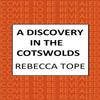A Discovery In the Cotswolds by Rebecca Author Tope Hardback Book 9780749030377