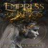 Empress of Kings by Elle Caldwell Paperback Book 9781398449121