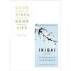 Good Vibes, Good Life: & Ikigai  by Vex King  & Hector Garcia Paperback Combo
