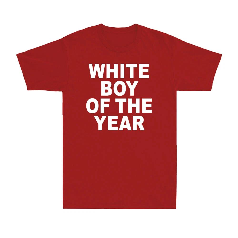 Streetwear Vintage Meme White Boy of The Year T Shirt Womens Unisex Cotton Tee Casual Summer Oversized Loose Top Short Sleeve