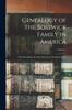 Книга Genealogy of the Bostwick Family In America : The Descendants of Arthur Bostwick of Stratford, Conn.; Volume 1