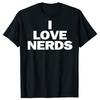 Смешные графические футболки I LOVE NERDS Унисекс Женские Чистый Хлопок Юмор Уличная Одежда Футболка С Коротким Рукавом Унисекс Свободная Одежда