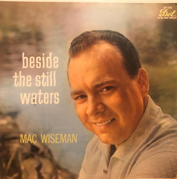 Виниловая пластинка MAC WISEMAN Beside The Still Waters DLP3135 DOT 1959 США Кантри/Фолк Б/у
