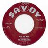 7inch Record MILT BUCKNER - Red Red Wine / Boogie Grunt 45785 Savoy UK 1951 UK Blues