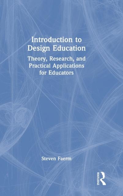 Книга Introduction To Design Education : Theory, Research, and Practical Applications for Educators