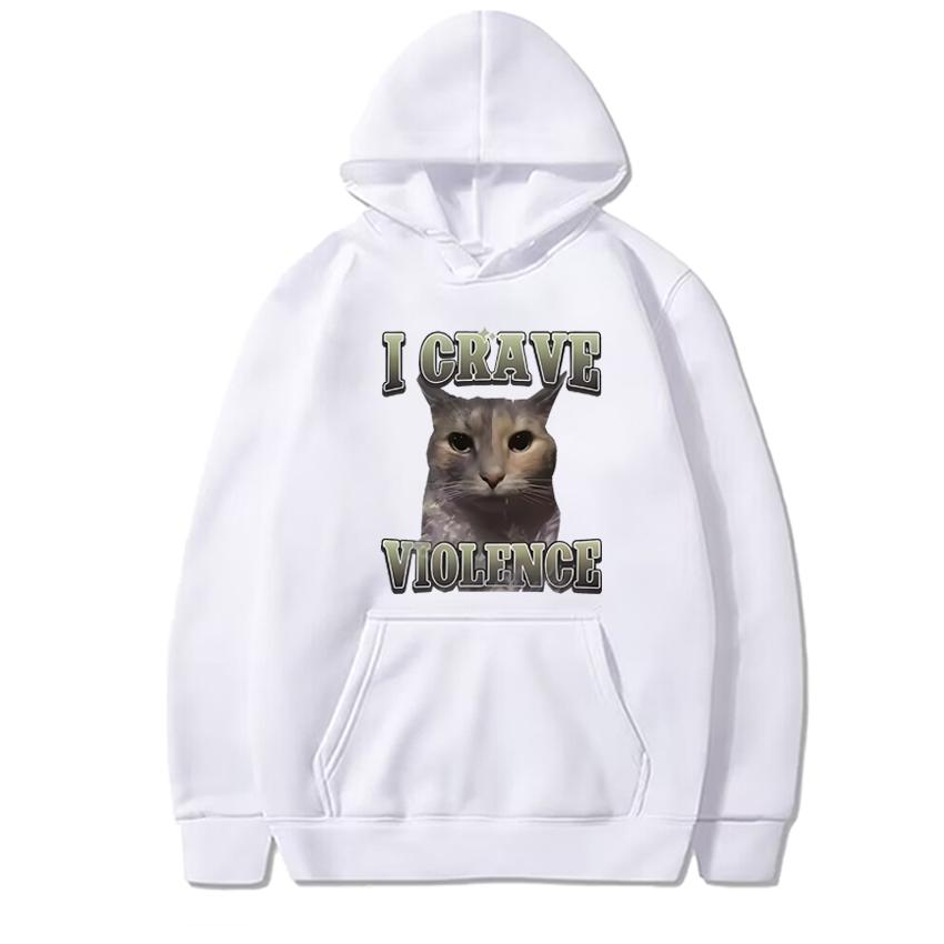 I Crave Violence Funny Cat Meme Graphic Sweatshirt Men Women Harajuku Hoodies Unisex Casual Fleece Long Sleeve Pullover
