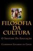Книга Filosofia Da Cultura : O Sentido Da Educacao