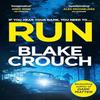 Run by Blake Crouch Hardback Book 9781035044658