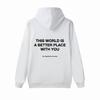 2023 This World Is a Better Place with You Print Women Hoodies