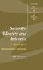 Книга Security, Identity and Interests : A Sociology of International Relations
