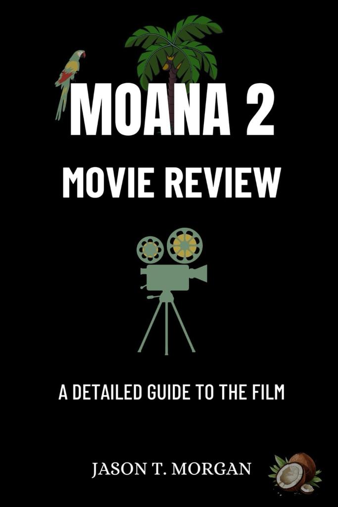 Moana 2 Movie Review: A Detailed Guide to the Film