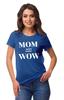 Crew Neck Mom Wow Graphic Tshirt Short Sleeve Women Cotton Tee