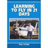 Learning To Fly In 21 Days by Phil Stone