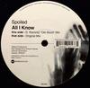 12inch Record SPOILED - All I Know INTRA003 Intra Records 2004 UK Dance & Electronica Used