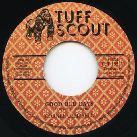 7inch Record CORNELL CAMPBELL Good Old Days Brentford Version TUF155 Tuff Scout UK 2014 UK Reggae Ska Dub Used