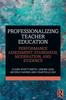 Книга Professionalizing Teacher Education : Performance Assessment, Standards, Moderation, and Evidence