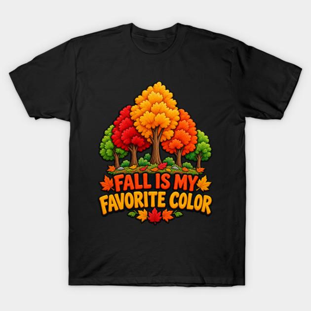 fall-is-my-favorite-season T-Shirt