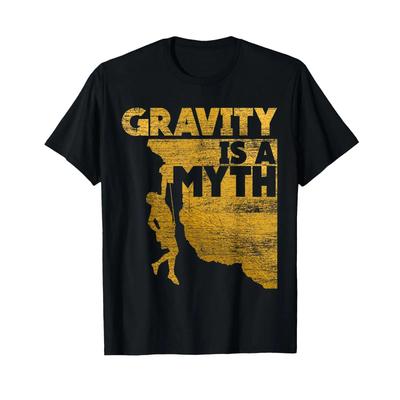 Gravity Is A Myth Climbing T Shirt Vintage Washed Breathable Stylish Top For Everyday Wear Homme Soft Versatile Unisex