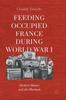 Книга Feeding Occupied France During World War I : Herbert Hoover and the Blockade