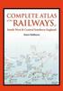 Книга An Atlas of the Railways In South West and Central Southern England