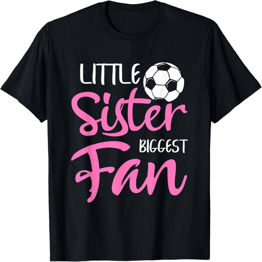 Little Sister Biggest Fan Soccer Players Fans T-Shirt