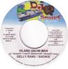 7-дюймовая пластинка DELLY RANKS & SADIKI - Island Snow Man NONE DJ Smurf Muzic 2008 Ямайка Регги, Ска и Даб Б/У