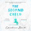 The Second Child by Caroline Bond Paperback Book 9781786493361