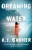 Книга Dreaming of Water : A Novel