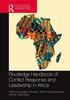 The Routledge Handbook of Conflict Response and Leadership In Africa Book