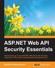 The ASP.NET Web API Security Essentials Book