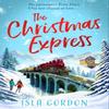 The Christmas Express by Isla Gordon Paperback Book 9781408728956