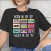 Born In The 80s Raised In The 90s Printed T Shirt for Unisex Unisex Cotton Tee Shirt Clothing