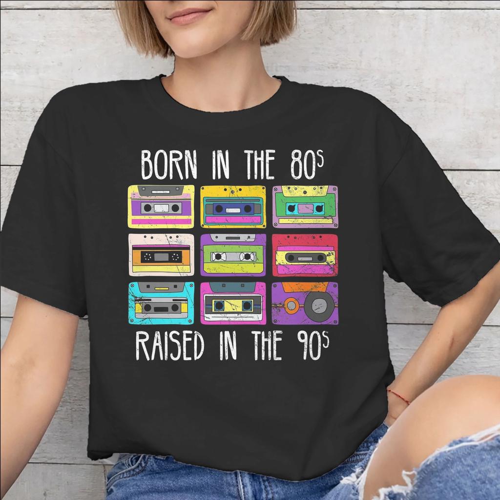 Born In The 80s Raised In The 90s Printed T Shirt for Unisex Unisex Cotton Tee Shirt Clothing