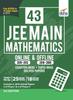 The 43 Jee Main Mathematics Online (2019-2012) & Offline (2018-2002) Chapter-Wise + Topic-Wise Solved Papers 3rd Edition Book