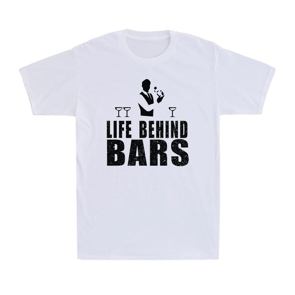 Life Behind Bars Bartender Booze Alcohol Funny Gift Men's Cotton T-Shirt T-shirt