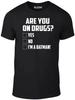 Are You On Drugs T-Shirt - Funny T Shirt Joke Superhero High Weed Gift Fashion