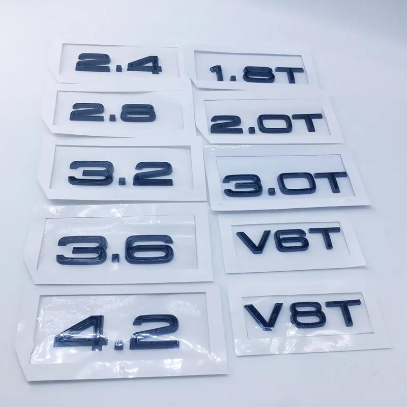 New 1pcs ABS For T 1.8T 2.0T 3.0T V6T V8T 2.4 2.8 3.2 3.6 4.2 Rear Trunk Emblem Logo Badge Sticker Car Displacement Bright