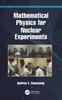 Книга Mathematical Physics for Nuclear Experiments