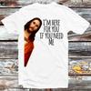 230 Gsm 100% Cotton Jesus Meme I M Here For You If You Need Me T Shirt Vintage Retro Cool Gift Mens Womens Unisex Cartoon Anime Top Tee B602