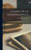 Книга Guerra De La Independencia : Historia Militar De Espana De 1808 A 1814, Volume 1...
