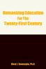 Книга Humanizing Education For The Twenty-First Century