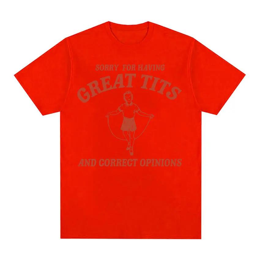 Sorry for Having Great Tits Funny Feminism Meme T Shirts UnisexRetro Fashion Short Sleeve T-shirt 100% Cotton Oversized Tees