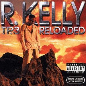 CD R. KELLY TP3 RELOADED BVCQ21040 Jive 2005 Japan Rap HipHopRB Used