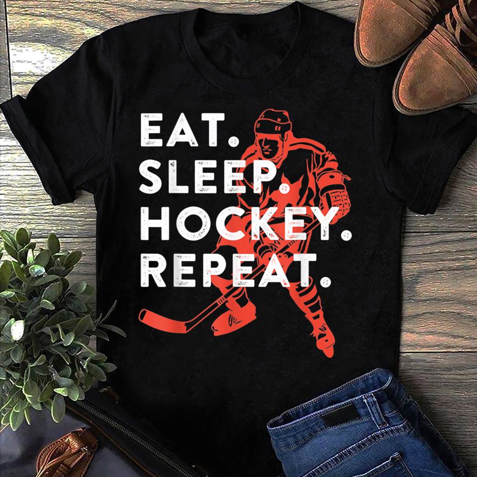 Eat Sleep Hockey Repeat Gift Women Men T Shirts