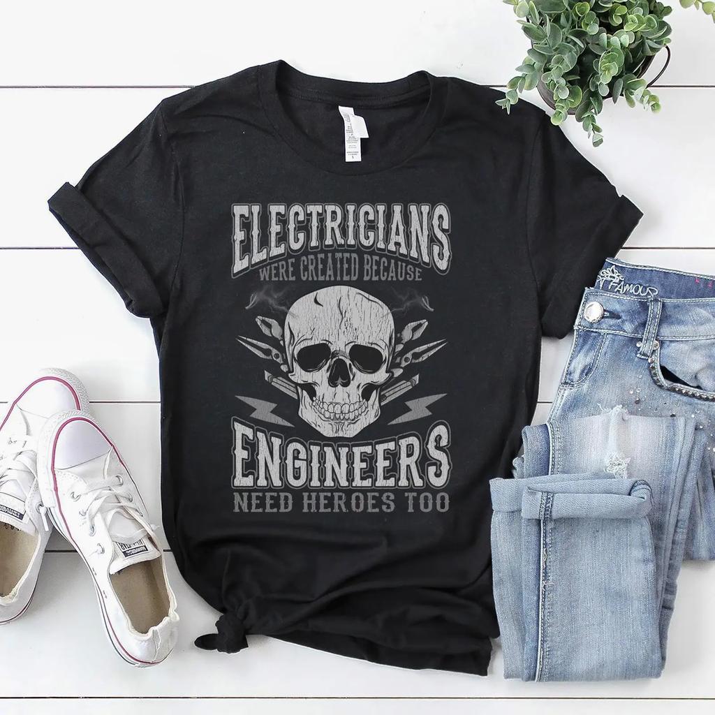 Electrician T Shirt Engineers Need Heroes Vintage Washed Fashion Stylish Designer Clothes Casual Stretched Slightly Streetwear