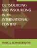 The Outsourcing and Insourcing In an International Context Book