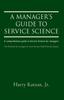 Книга A Manager's Guide To Service Science : A Comprehensive Guide To Service Science for Managers