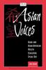 The Asian Voices : Asian and Asian-American Health Educators Speak Out Book
