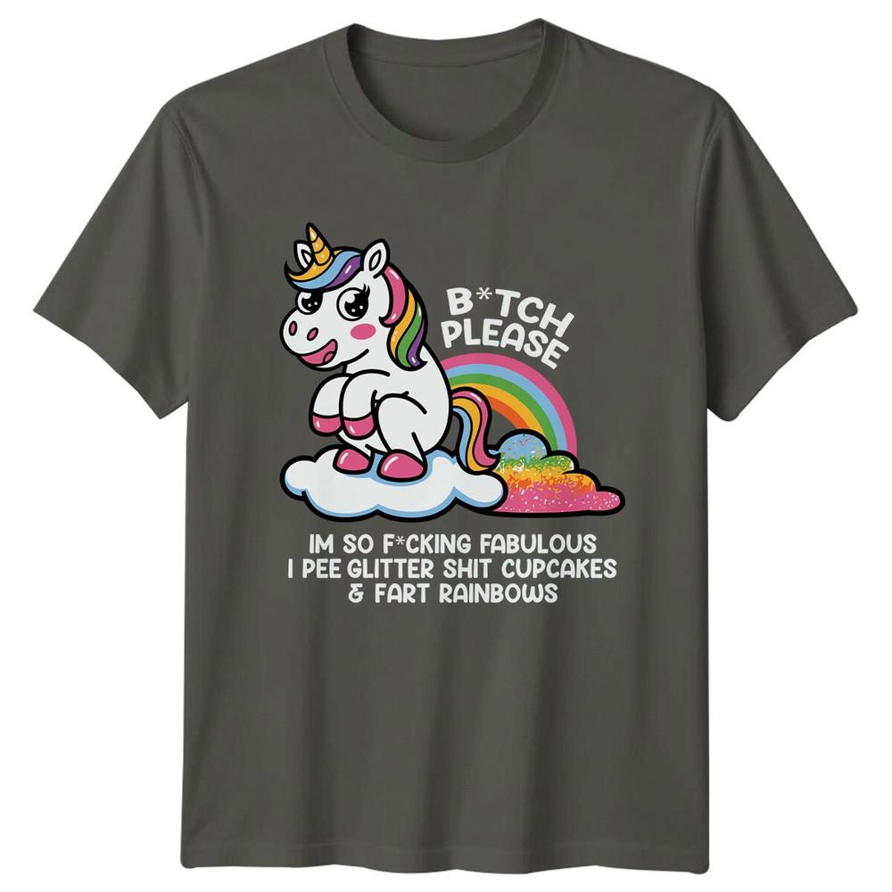 Btch Please Unicorn TShirt Im So Fcking Fabulous Sarcastic Tee