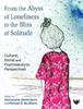Книга From the Abyss of Loneliness To the Bliss of Solitude : Cultural, Social and Psychoanalytic Perspectives
